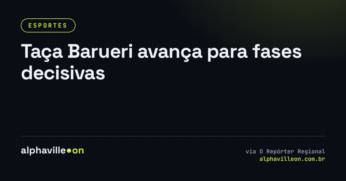 Taça Barueri avança para fases decisivas