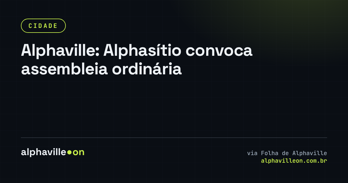 Alphaville: Alphasítio convoca assembleia ordinária