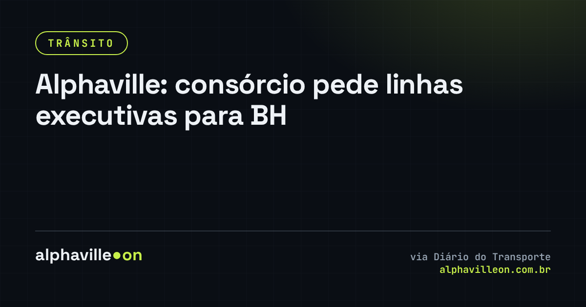 Alphaville: consórcio pede linhas executivas para BH