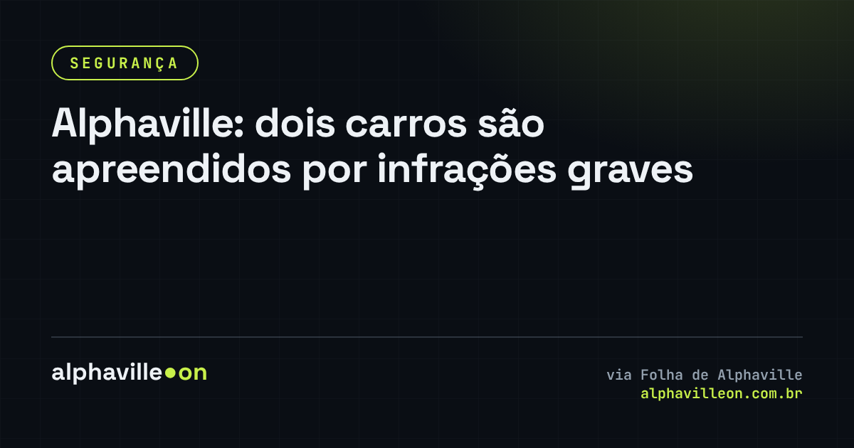 Alphaville: dois carros são apreendidos por infrações graves