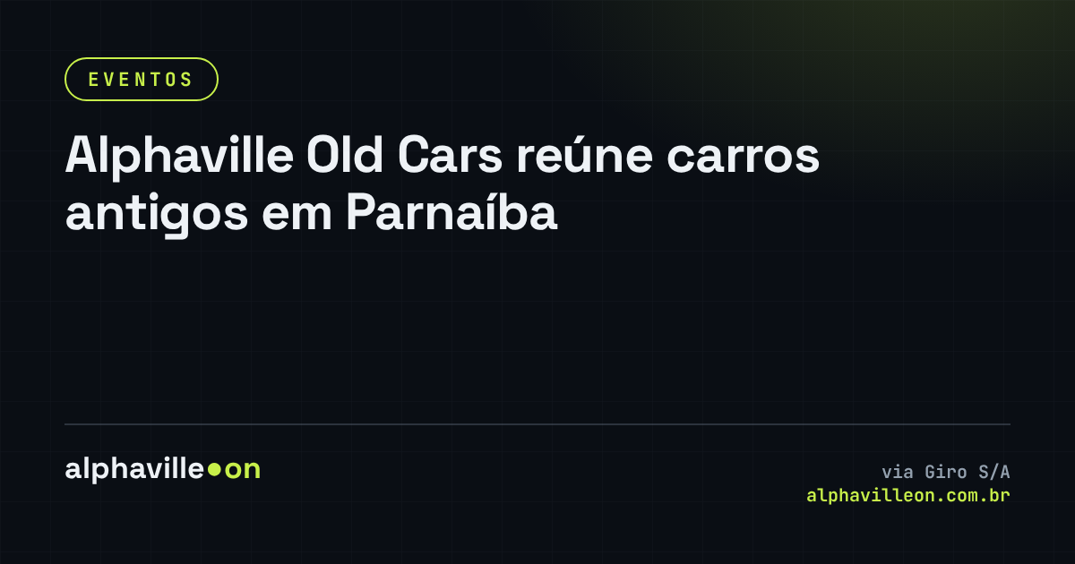 Alphaville Old Cars reúne carros antigos em Parnaíba