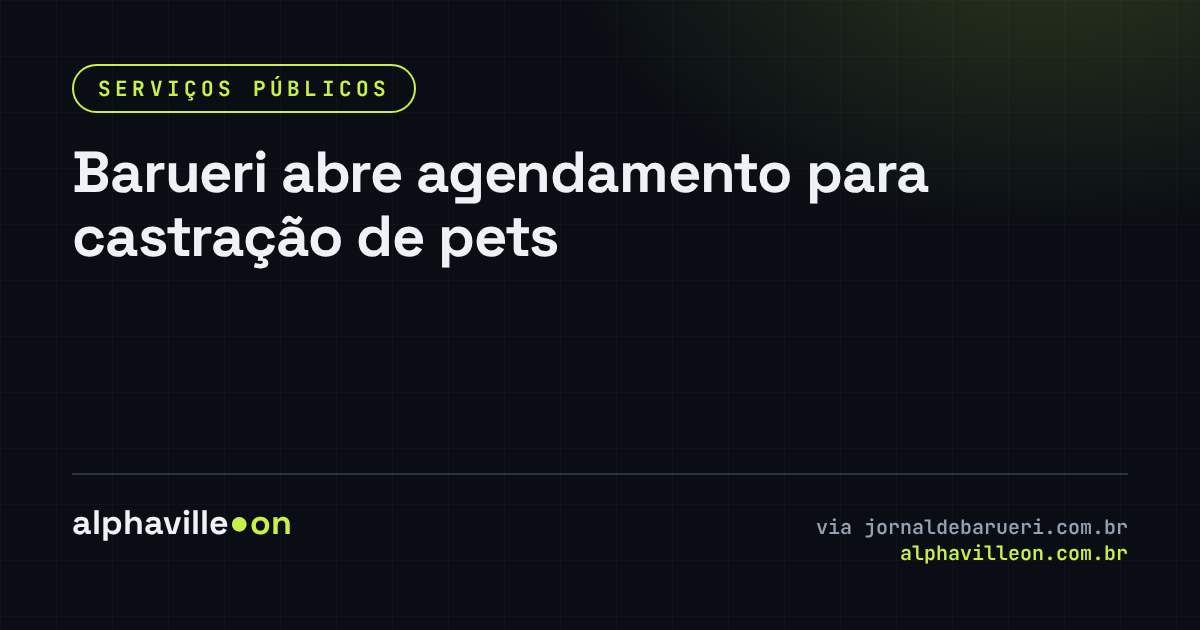 Barueri abre agendamento para castração de pets