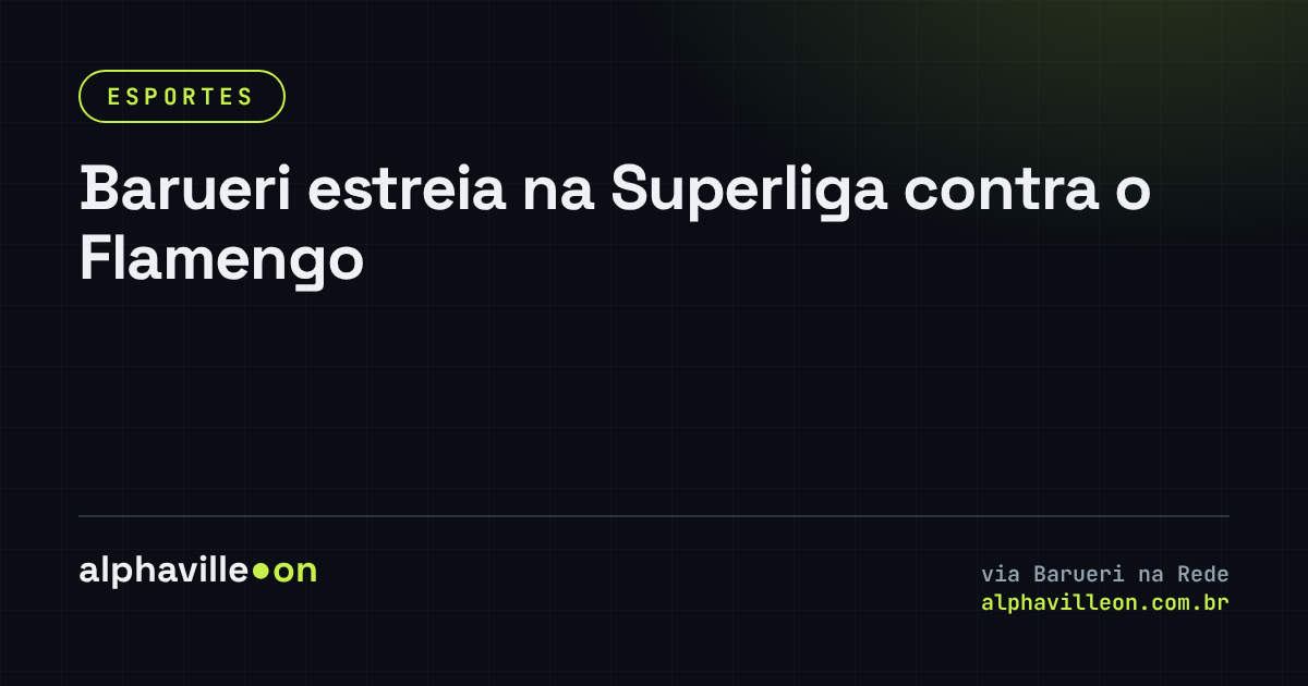 Barueri estreia na Superliga contra o Flamengo