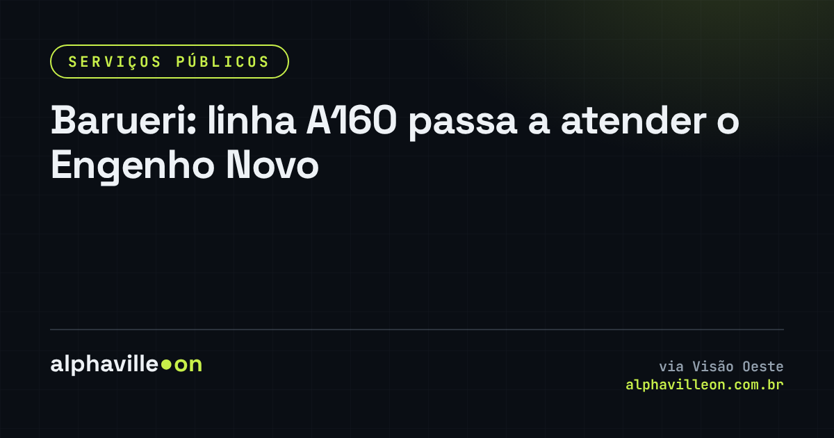 Barueri: linha A160 passa a atender o Engenho Novo