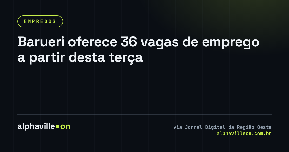 Barueri oferece 36 vagas de emprego a partir desta terça