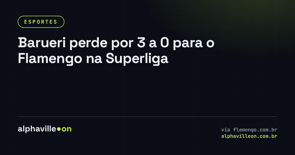 Barueri perde por 3 a 0 para o Flamengo na Superliga