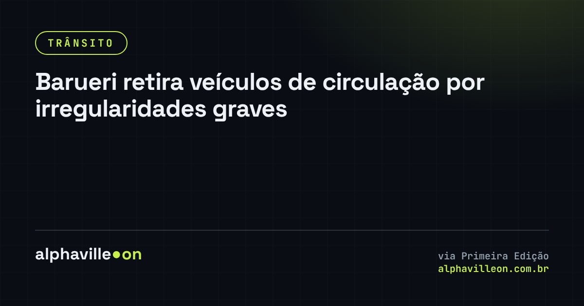 Barueri retira veículos de circulação por irregularidades graves