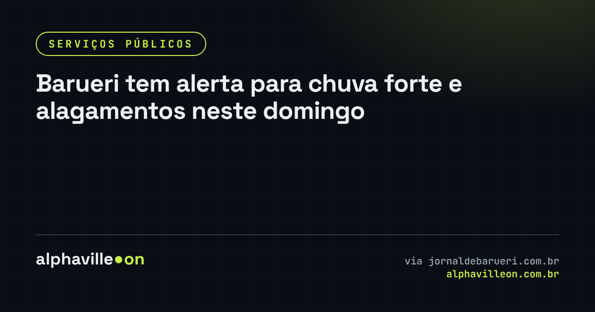 Barueri tem alerta para chuva forte e alagamentos neste domingo