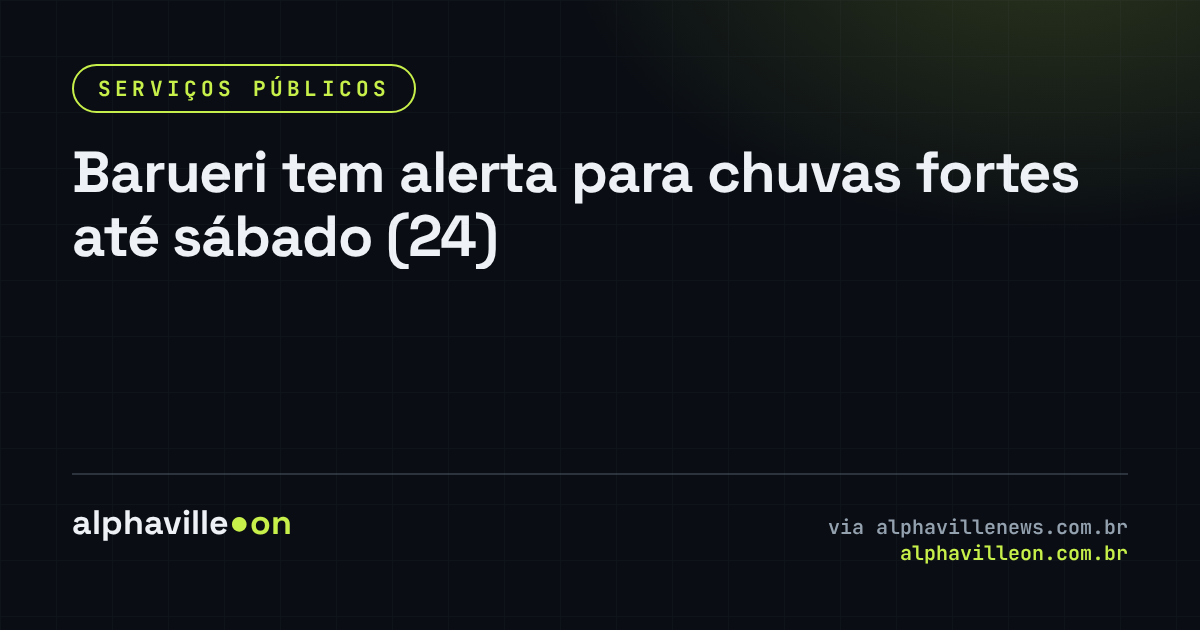 Barueri tem alerta para chuvas fortes até sábado (24)