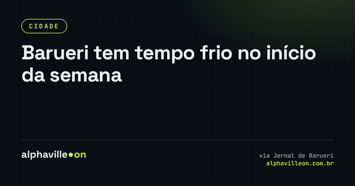 Barueri tem tempo frio no início da semana