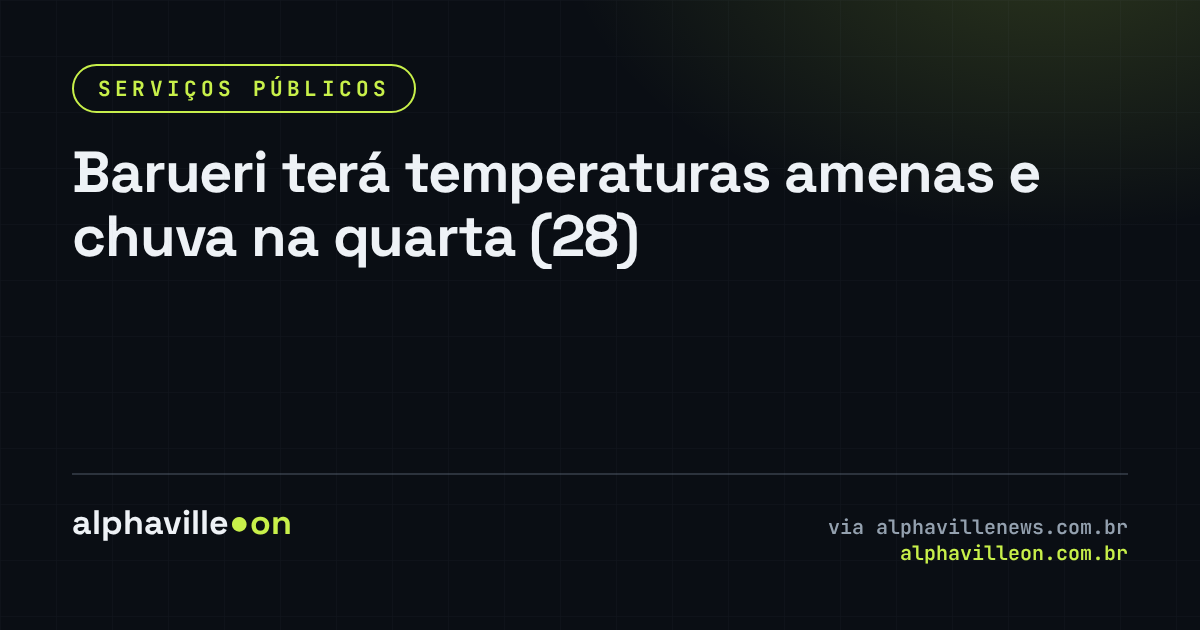 Barueri terá temperaturas amenas e chuva na quarta (28)