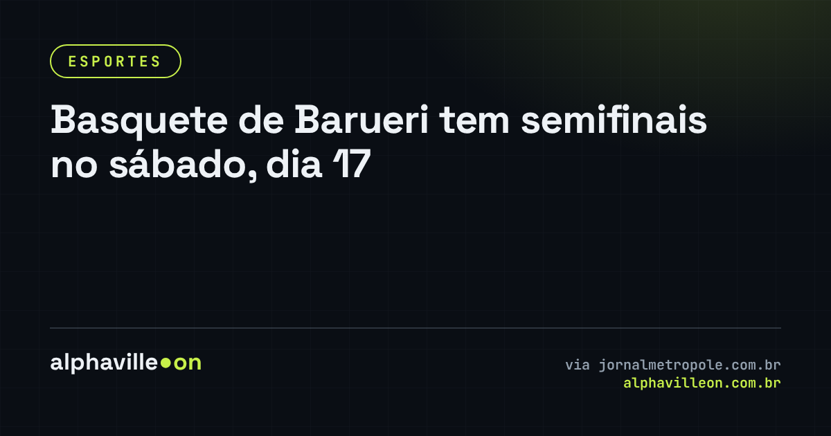 Basquete de Barueri tem semifinais no sábado, dia 17