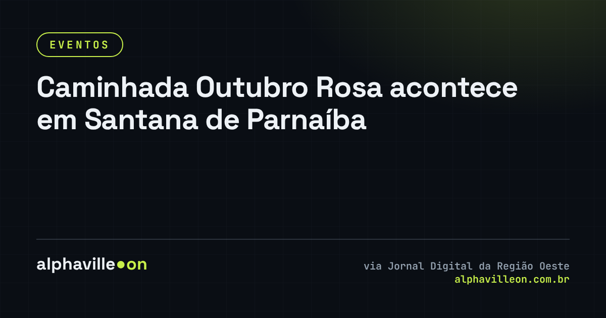 Caminhada Outubro Rosa acontece em Santana de Parnaíba