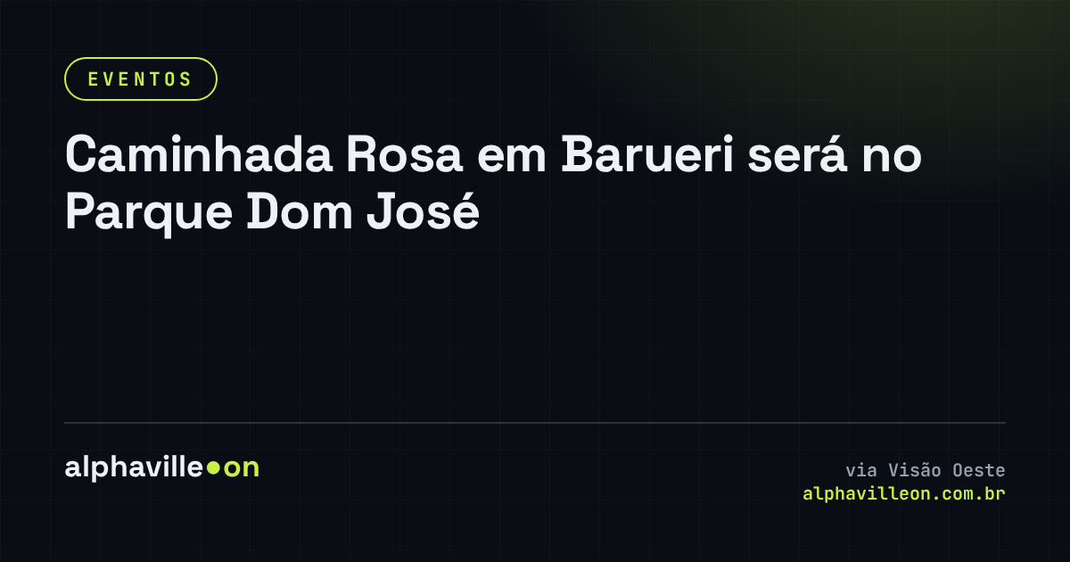 Caminhada Rosa em Barueri será no Parque Dom José