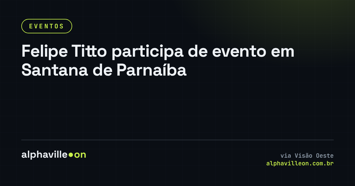 Felipe Titto participa de evento em Santana de Parnaíba