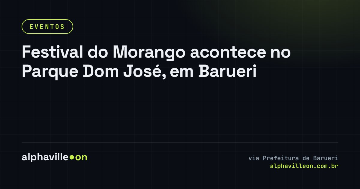 Festival do Morango acontece no Parque Dom José, em Barueri
