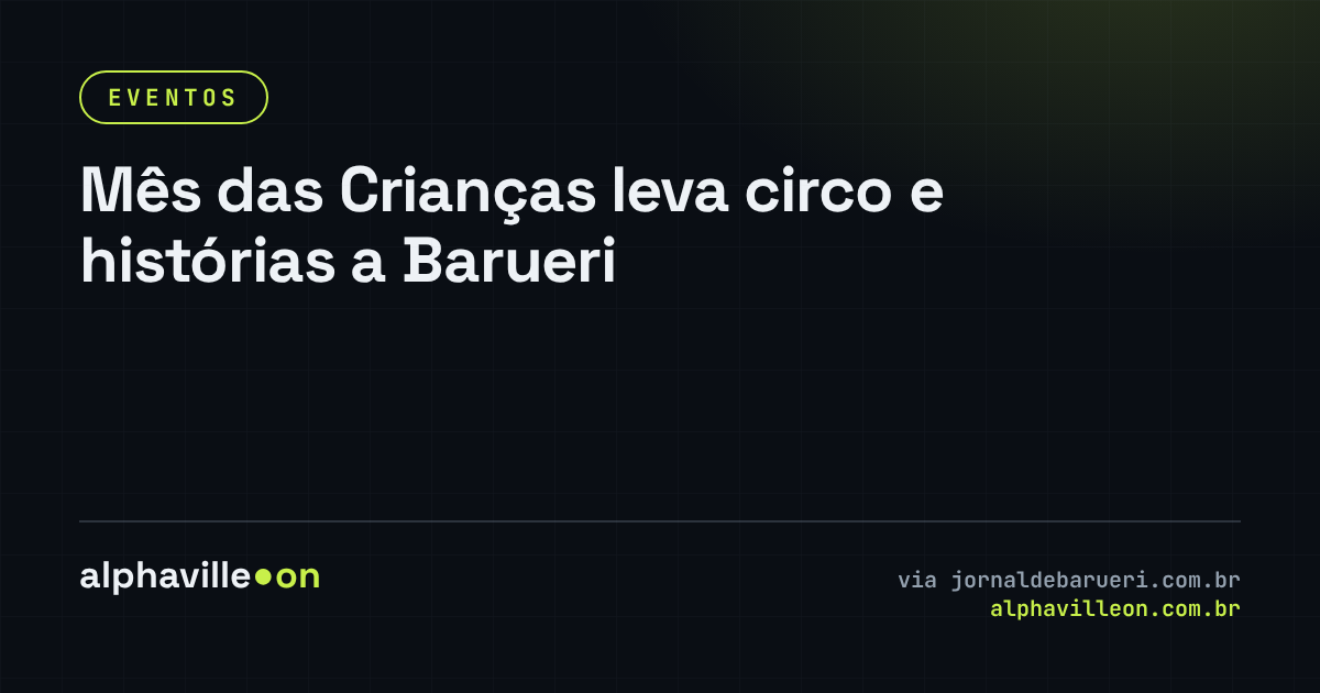 Mês das Crianças leva circo e histórias a Barueri