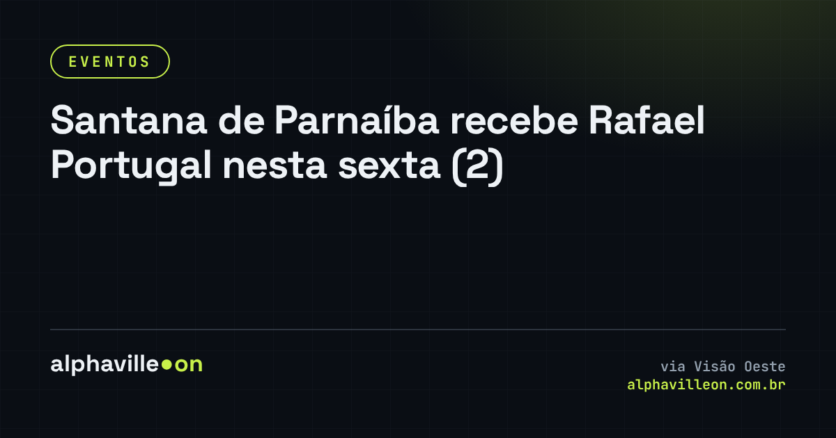 Santana de Parnaíba recebe Rafael Portugal nesta sexta (2)