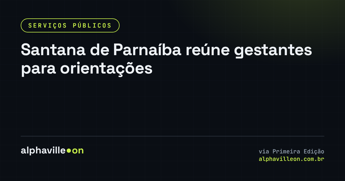Santana de Parnaíba reúne gestantes para orientações