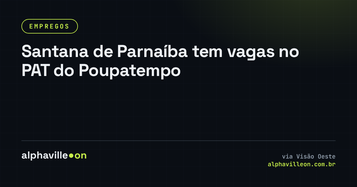 Santana de Parnaíba tem vagas no PAT do Poupatempo