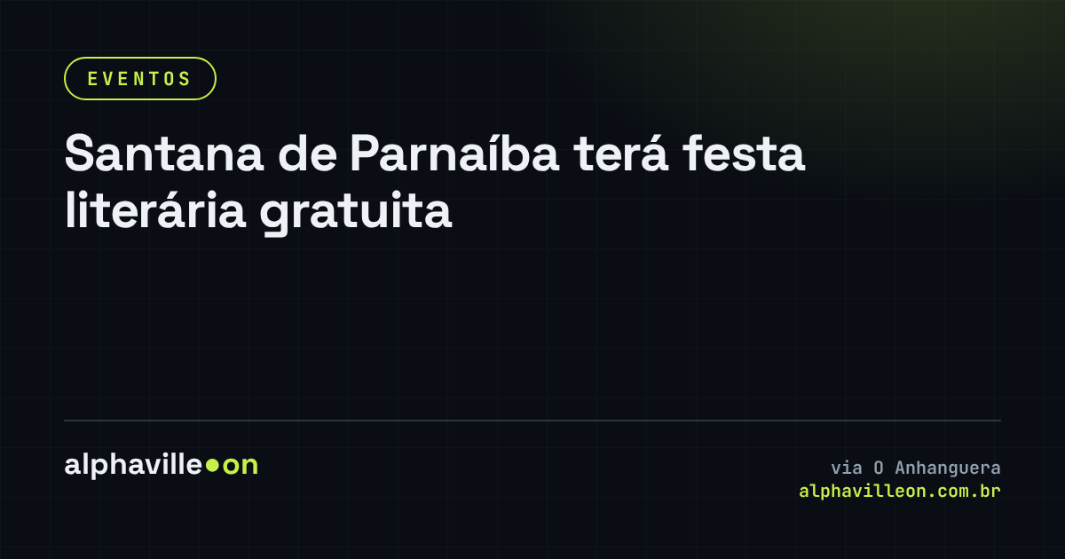 Santana de Parnaíba terá festa literária gratuita